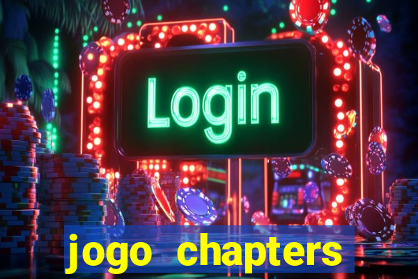 jogo chapters diamantes infinitos